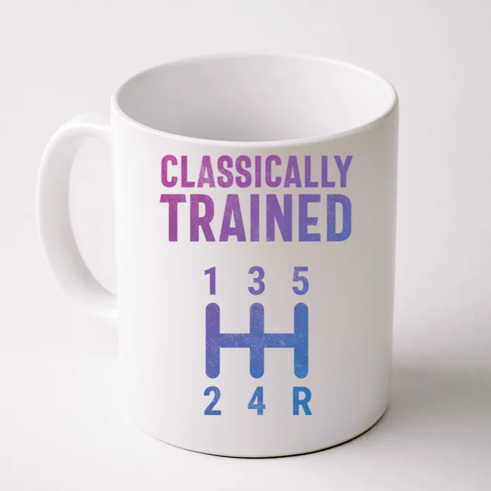 Classically Trained Stick Driver Ual Transmission Car Cute Gift Front & Back Coffee Mug