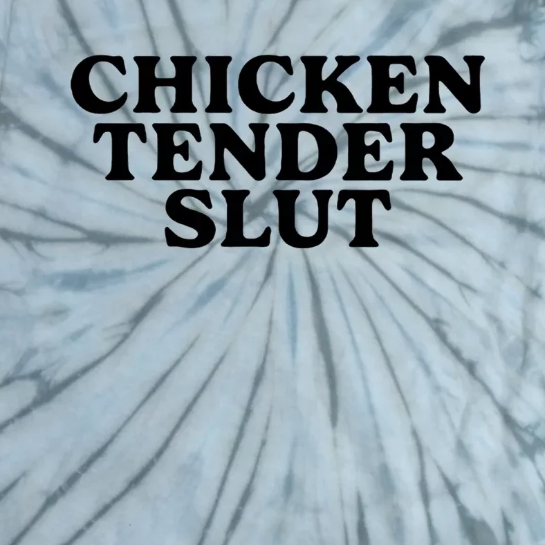 Chicken Tender Slut Tie-Dye T-Shirt