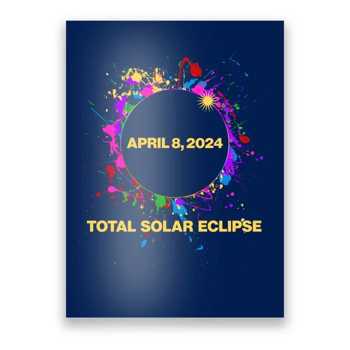 Cool Total Solar Eclipse April 8 2014 Paint Splatter Poster