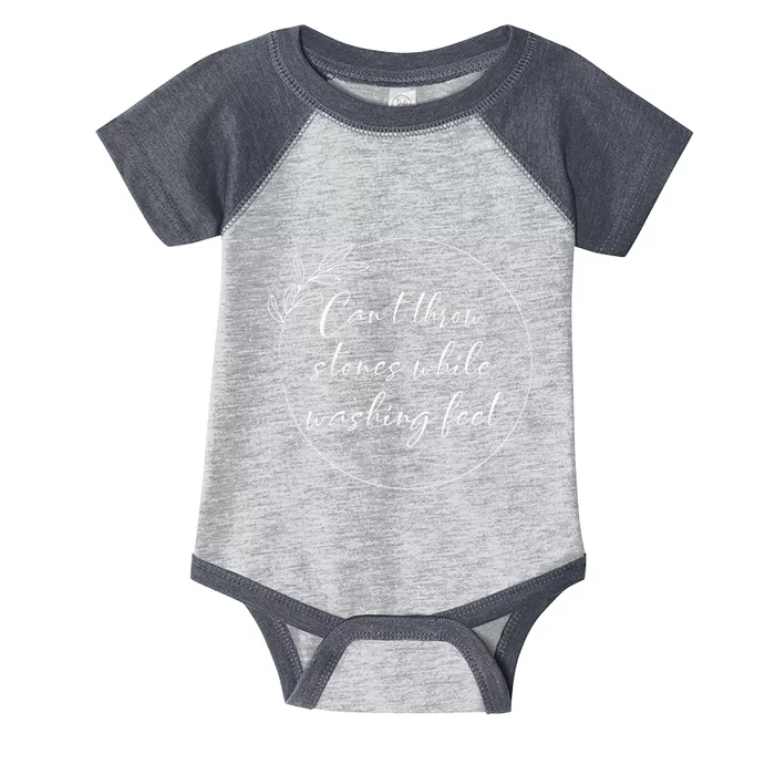 Cant Throw Stones While Washing Feet Infant Baby Jersey Bodysuit