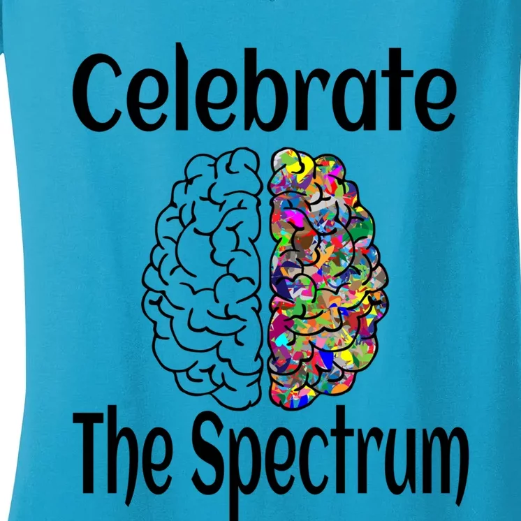 Celebrate The Spectrum Autism Neurodiversity Neurodivergent Funny Gift Women's V-Neck T-Shirt