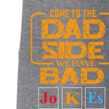 Come To The Dad Side We Have Bad Jokes Gift Doggie 3-End Fleece Hoodie