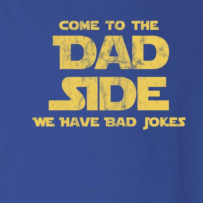 Come To The Dad Side We Have Bad Jokes Gift Toddler Long Sleeve Shirt