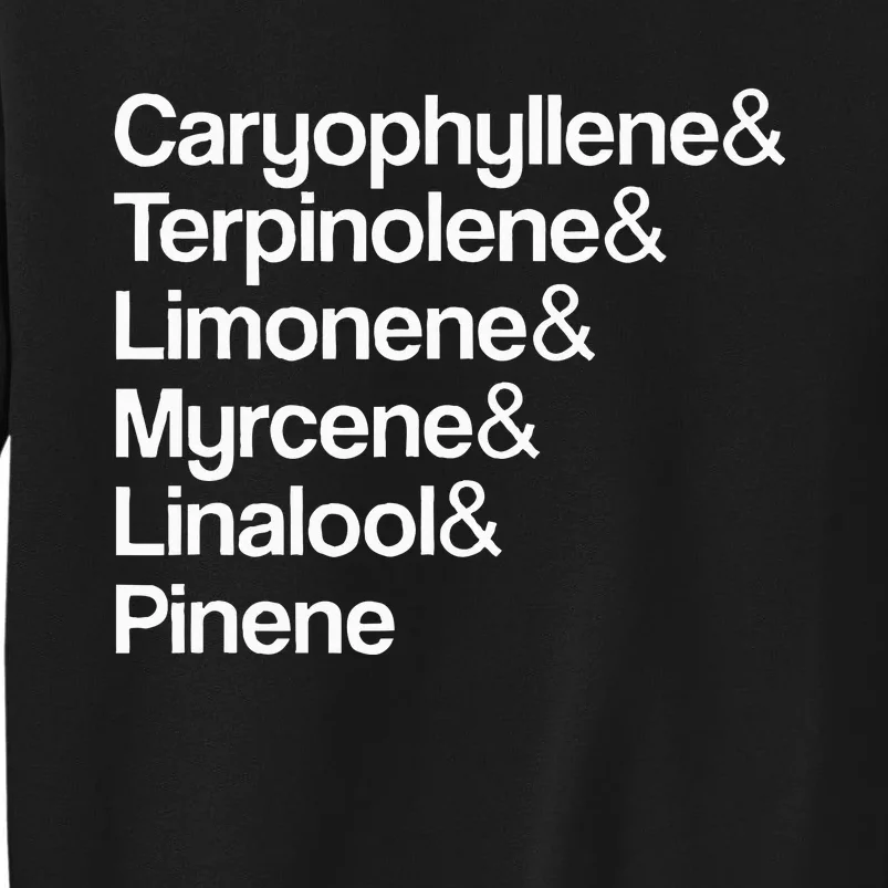 Cannabis Terpenes Terps List Marijuana Smoker Toker 420 Weed Tall Sweatshirt