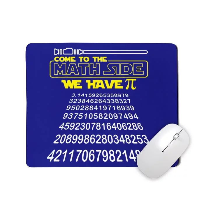 Come To The Math Side We Have Pi Math Gift Pi Day Mousepad