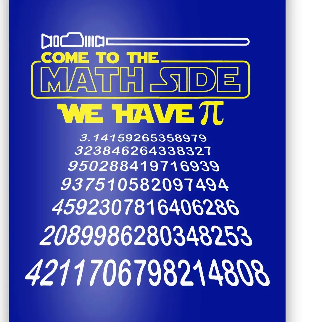 Come To The Math Side We Have Pi Math Gift Pi Day Poster