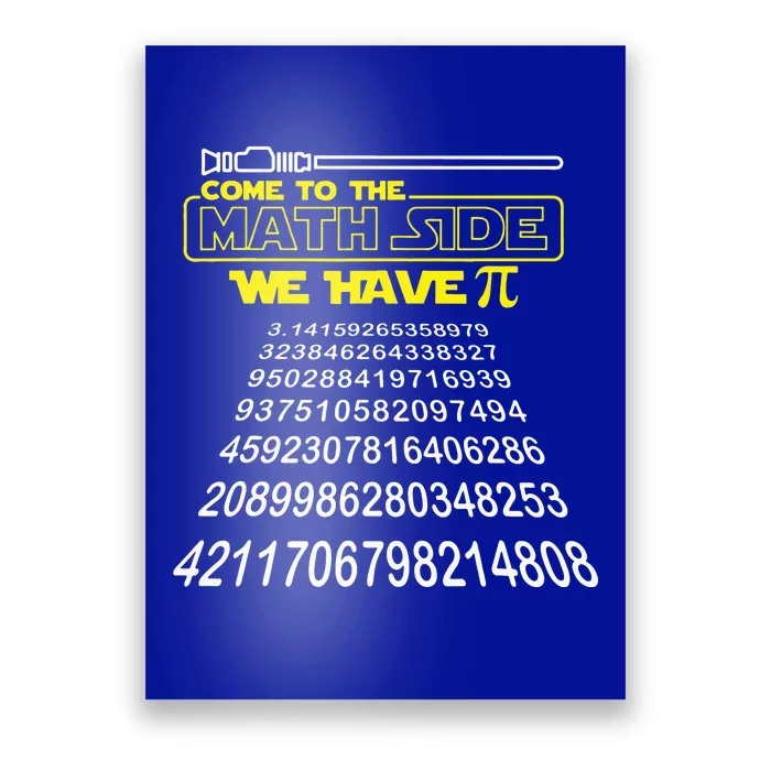 Come To The Math Side We Have Pi Math Gift Pi Day Poster