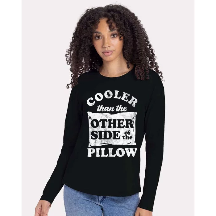 Cooler Than The Other Side Of The Pillow Womens Cotton Relaxed Long Sleeve T-Shirt