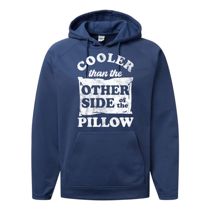 Cooler Than The Other Side Of The Pillow Performance Fleece Hoodie