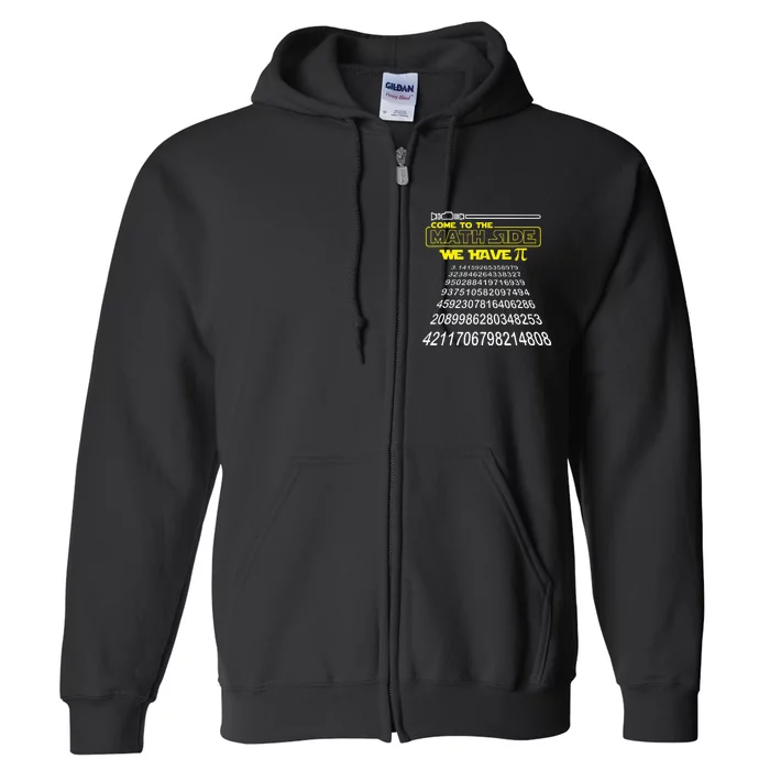 Come To The Math Side We Have Pi Math Gift Pi Day Teacher Full Zip Hoodie