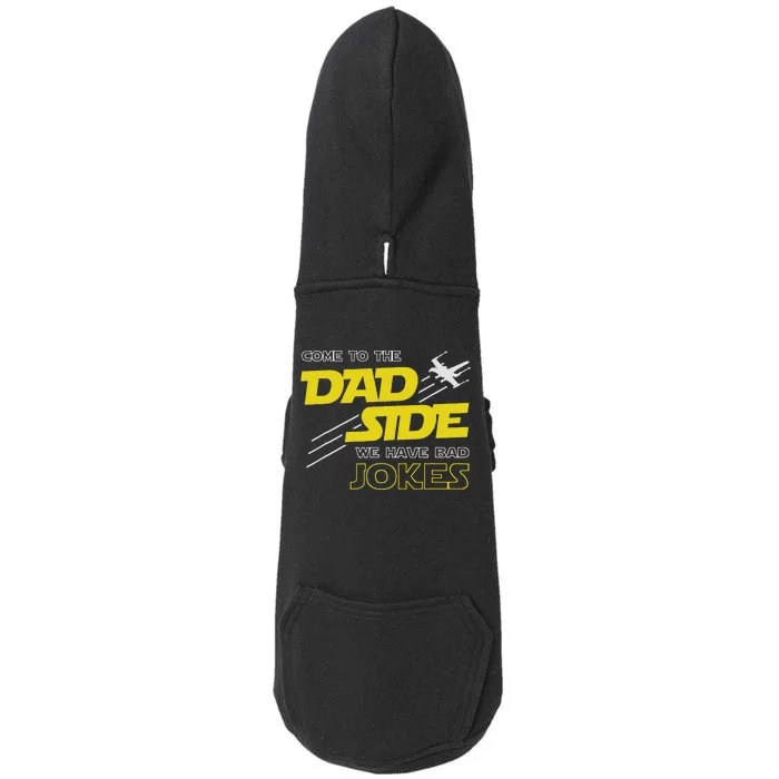 Come To The Dad Side We Have Bad Jokes Dad Doggie 3-End Fleece Hoodie