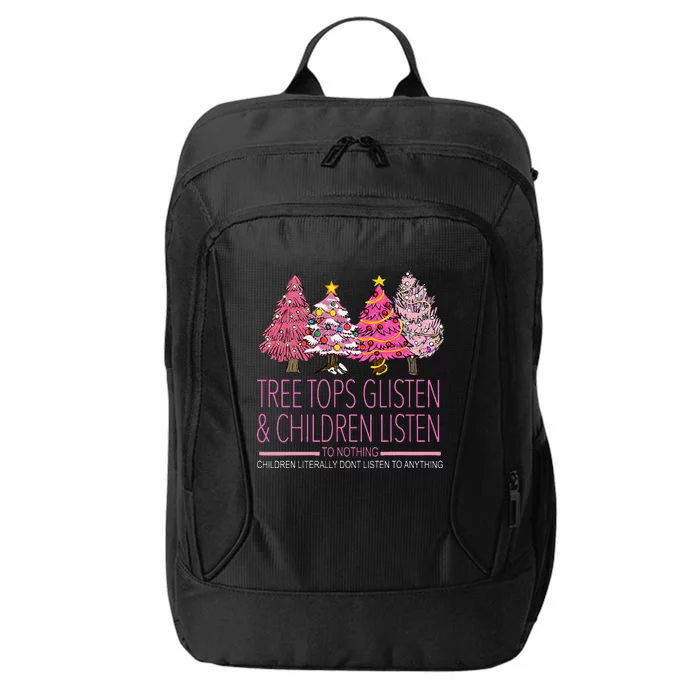 Christmas Tree Tops Glisten And Children Listen To Nothing City Backpack