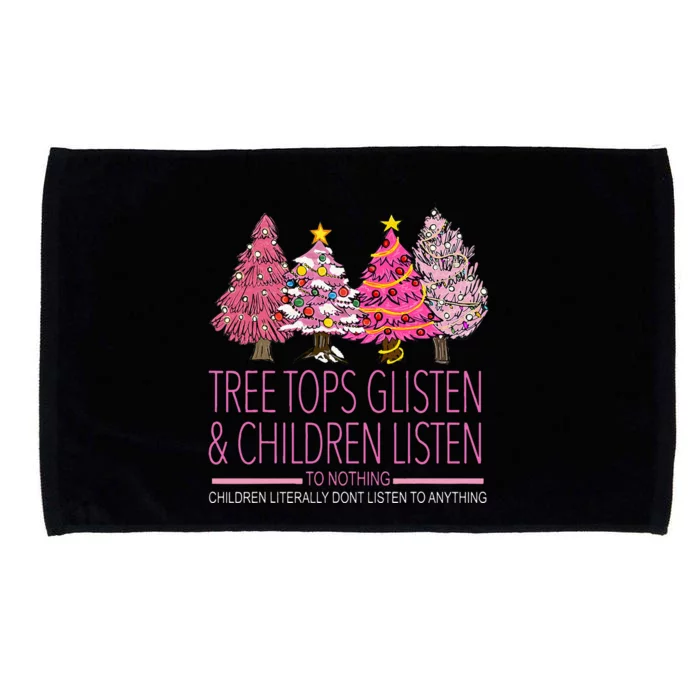 Christmas Tree Tops Glisten And Children Listen To Nothing Microfiber Hand Towel