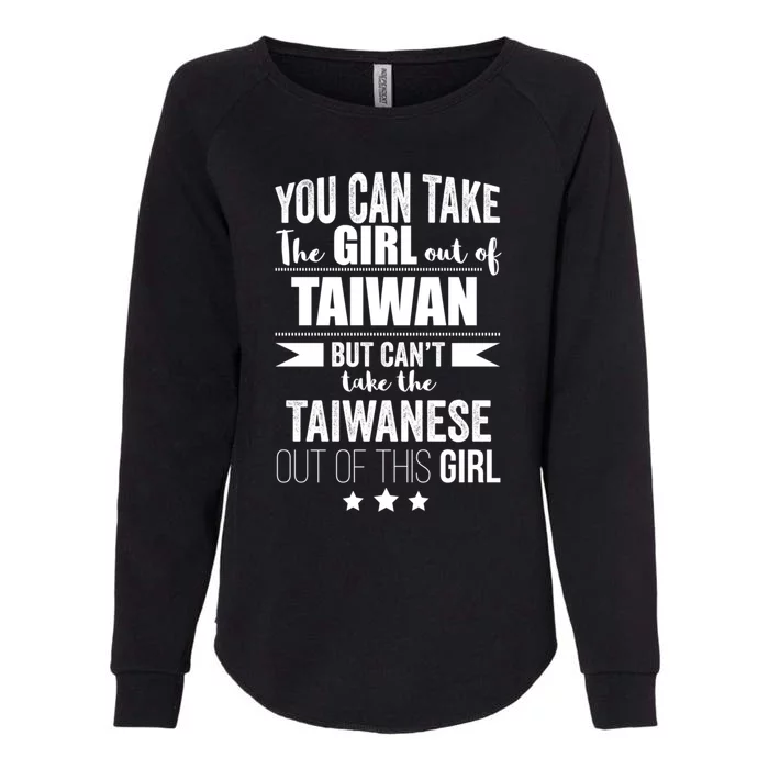 Can Take The Out Of Taiwan Pride Taiwanese Proud Funny Gift Womens California Wash Sweatshirt