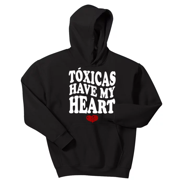 Chicos Toxicos TóXicas Have My Heart Kids Hoodie