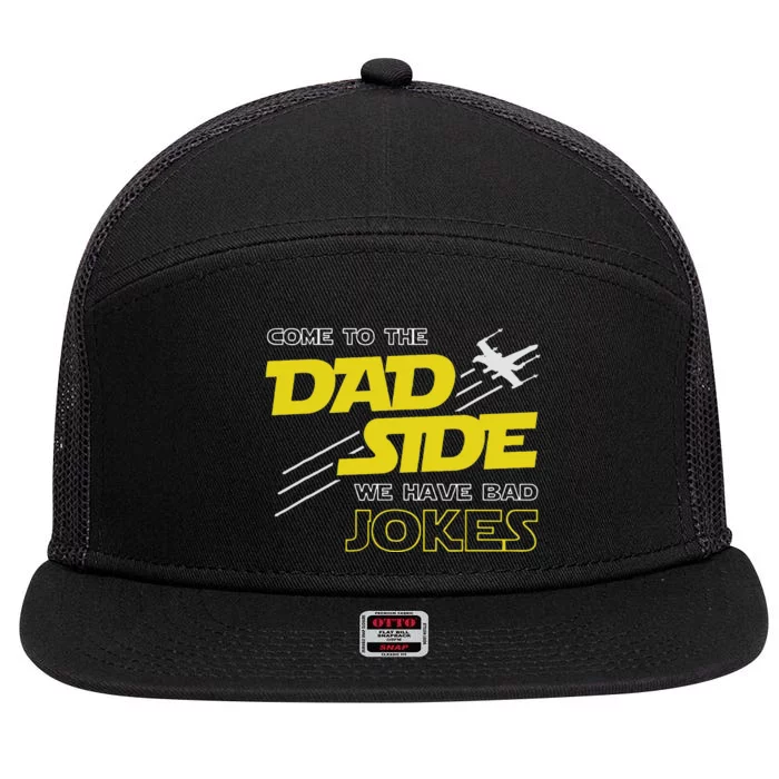 Come To The Dad Side We Have Bad Jokes Dad 7 Panel Mesh Trucker Snapback Hat