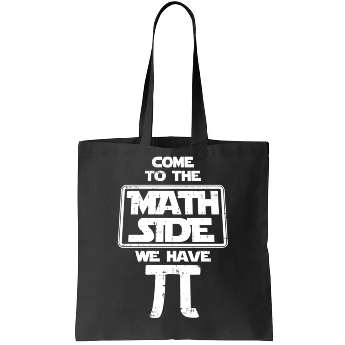 Come To The Math Side We Have Pi Gift Tote Bag