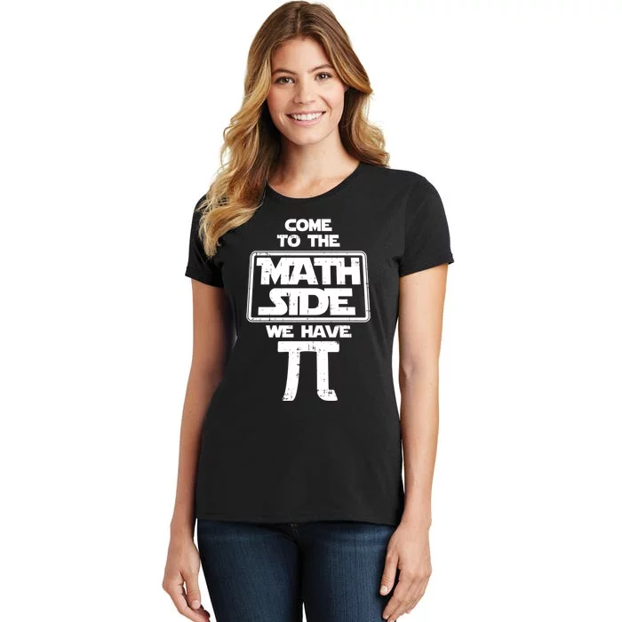 Come To The Math Side We Have Pi Gift Women's T-Shirt