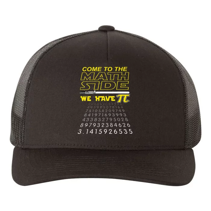 Come To The Math Side We Have Pi Math Geek & Nerd Yupoong Adult 5-Panel Trucker Hat