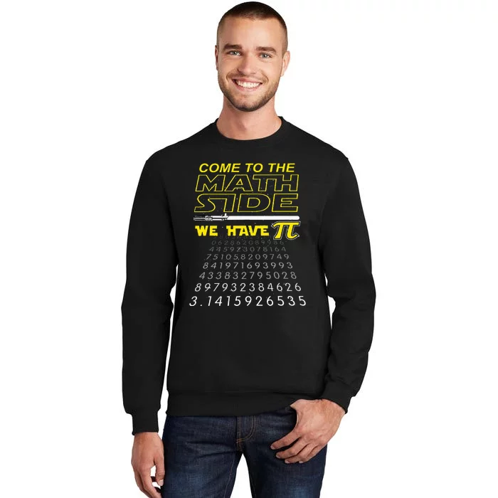 Come To The Math Side We Have Pi Math Geek & Nerd Sweatshirt