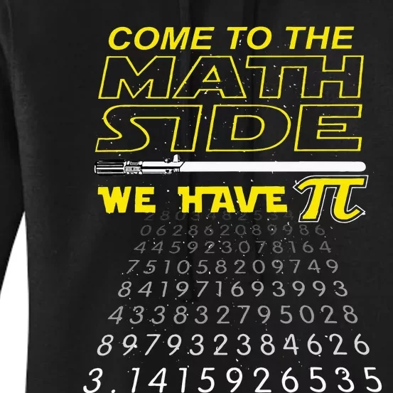 Come To The Math Side We Have Pi Math Geek & Nerd Women's Pullover Hoodie