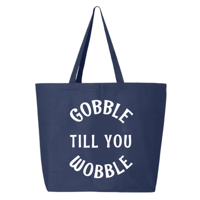 Cute Thanksgiving Turkey Gobble Till You Wobble Great Gift 25L Jumbo Tote