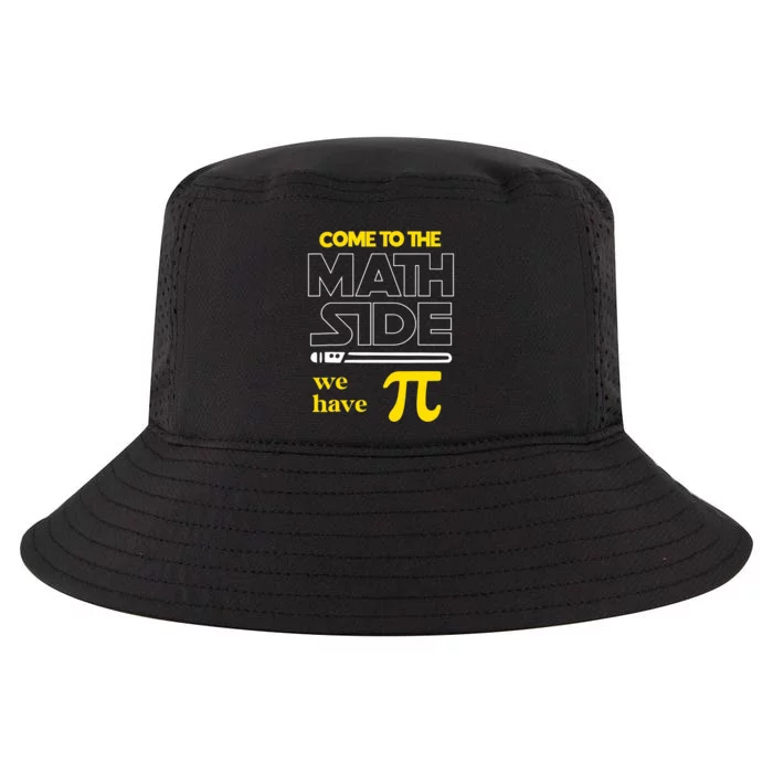 Come To The Math Side We Have Pi Math Pi Day Gift Cool Comfort Performance Bucket Hat