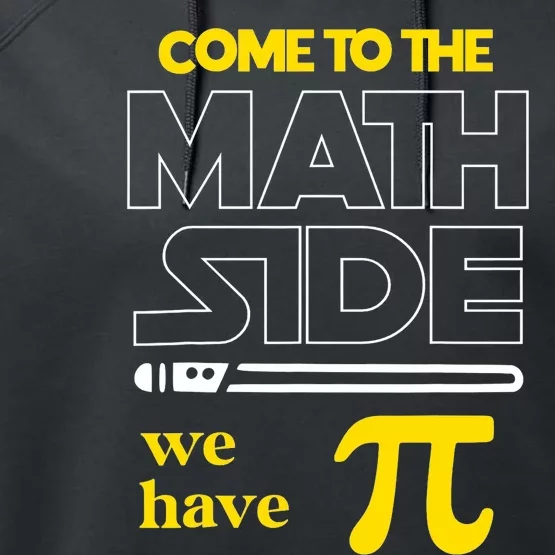 Come To The Math Side We Have Pi Math Pi Day Gift Performance Fleece Hoodie