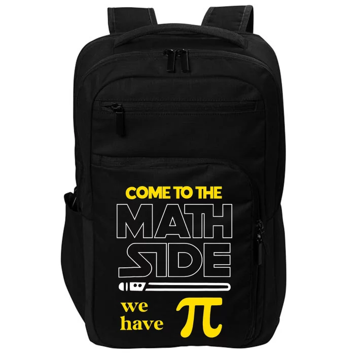 Come To The Math Side We Have Pi Math Pi Day Gift Impact Tech Backpack