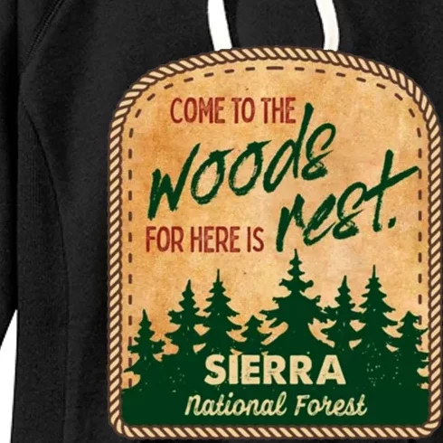 Come To The Woods For Here Is Rest Sierra National Forest Women's Fleece Hoodie