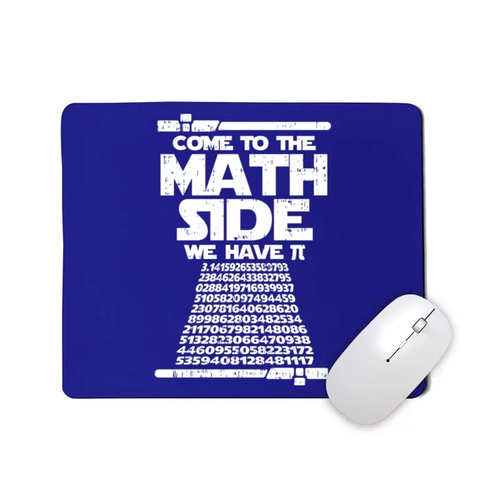 Come To The Math Side We Have Pi Gift 3 14 Day Math Geek Gift Mousepad