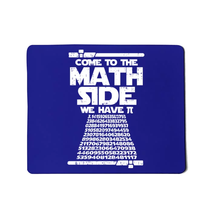 Come To The Math Side We Have Pi Gift 3 14 Day Math Geek Gift Mousepad