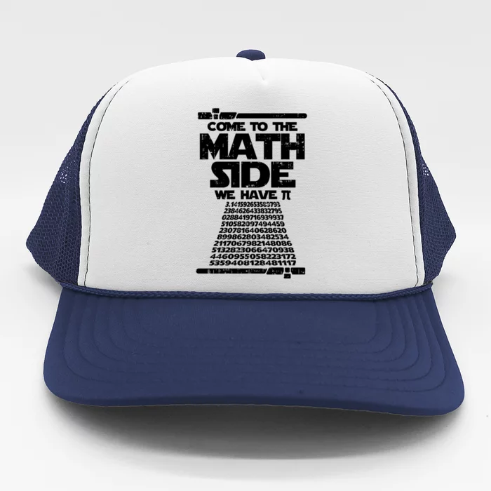 Come To The Math Side We Have Pi Gift 3 14 Day Math Geek Gift Trucker Hat