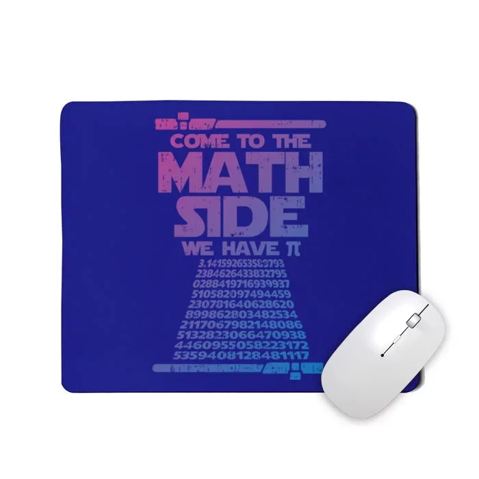 Come To The Math Side We Have Pi Gift 3 14 Day Math Geek Gift Mousepad