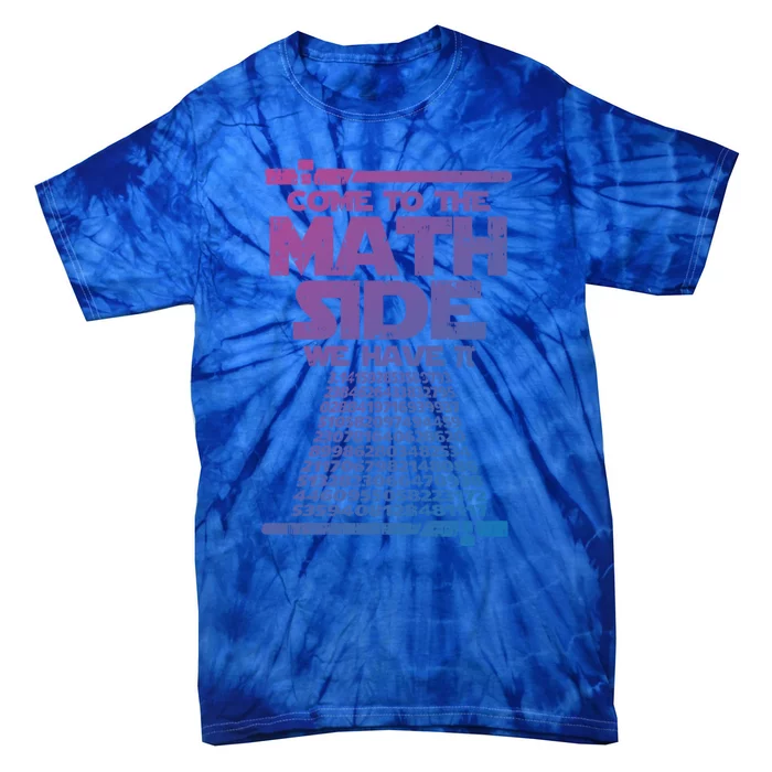 Come To The Math Side We Have Pi Gift 3 14 Day Math Geek Gift Tie-Dye T-Shirt