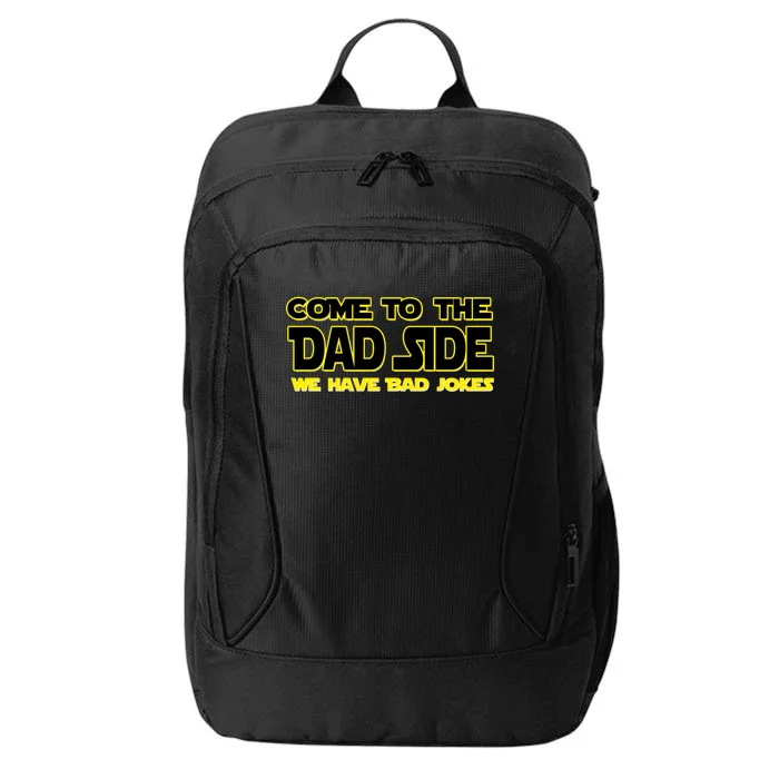 Come To The Dad Side We Have Bad Jokes City Backpack