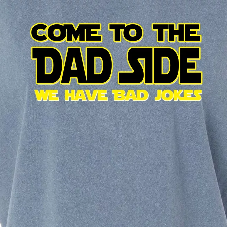 Come To The Dad Side We Have Bad Jokes Garment-Dyed Women's Muscle Tee