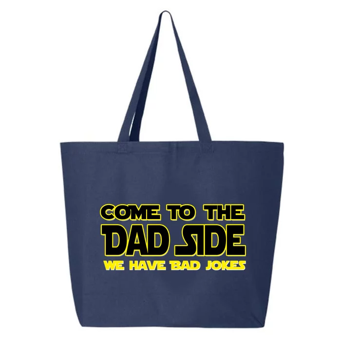 Come To The Dad Side We Have Bad Jokes 25L Jumbo Tote