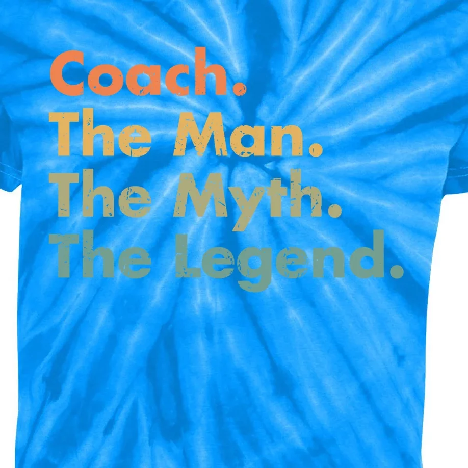 Coach The The Myth The Legend Father Dad Uncle Great Gift Kids Tie-Dye T-Shirt