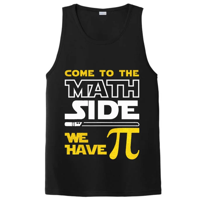 Come To The Math Side We Have Pi Math Pi Day Teacher Performance Tank