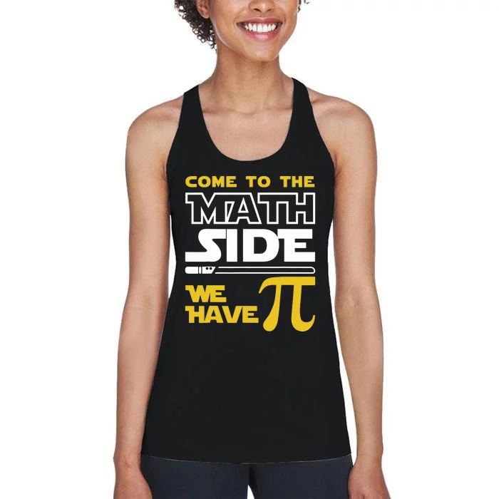 Come To The Math Side We Have Pi Math Pi Day Teacher Women's Racerback Tank