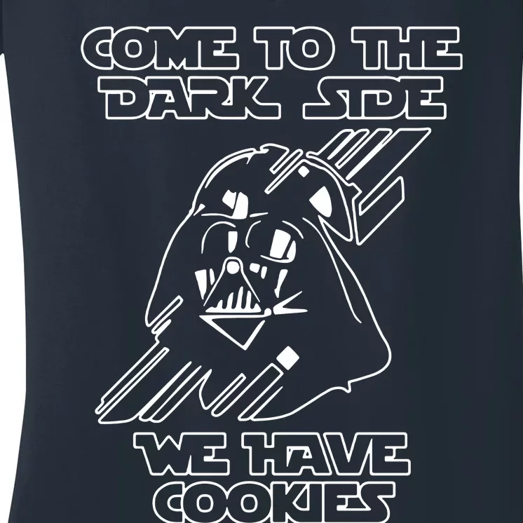 Come To The Dark Side We Have Cookies Women's V-Neck T-Shirt