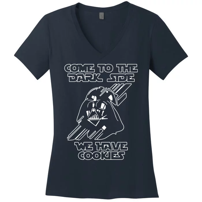 Come To The Dark Side We Have Cookies Women's V-Neck T-Shirt