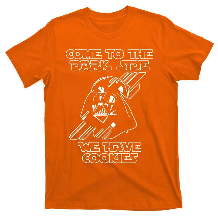 Come To The Dark Side We Have Cookies T-Shirt