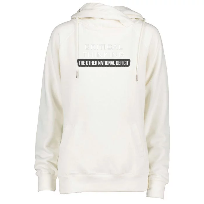 Critical Thinking | The Other National Deficit Womens Funnel Neck Pullover Hood