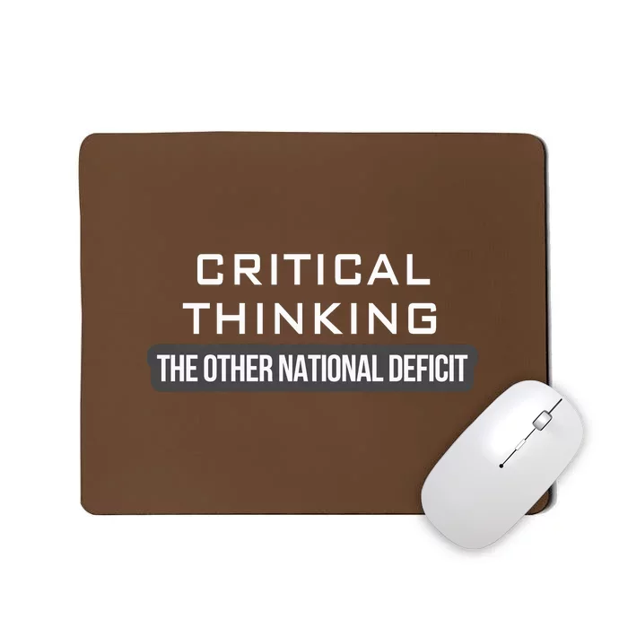 Critical Thinking | The Other National Deficit Mousepad