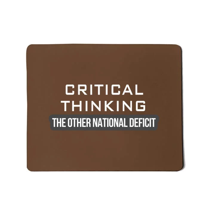 Critical Thinking | The Other National Deficit Mousepad