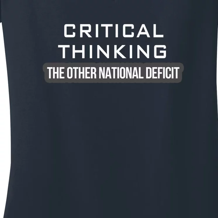 Critical Thinking | The Other National Deficit Women's V-Neck T-Shirt