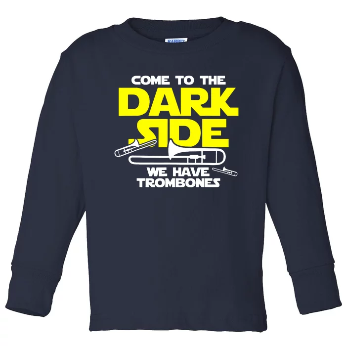 Come To The Dark Side Toddler Long Sleeve Shirt