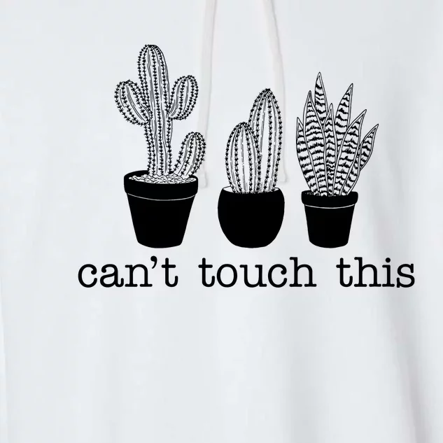 Can't Touch This Funny Cactus Garment-Dyed Fleece Hoodie